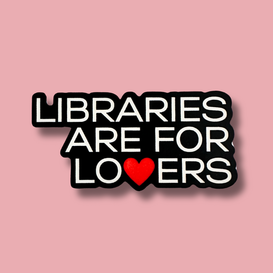 libraries are for lovers sticker