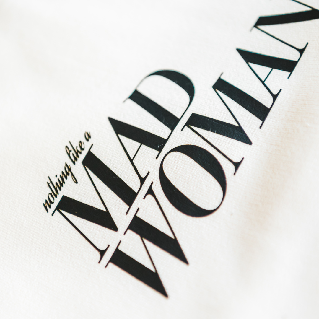 nothing like a mad woman crewneck